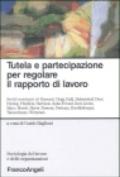 Tutela e partecipazione per regolare il rapporto di lavoro