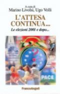 L'attesa continua... Le elezioni 2001 e dopo...