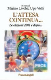 L'attesa continua... Le elezioni 2001 e dopo...