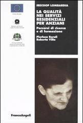 La qualità nei servizi residenziali per anziani. Percorsi di ricerca e di formazione