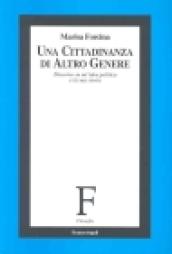 Una cittadinanza di altro genere. Discorso su un'idea politica e la sua storia