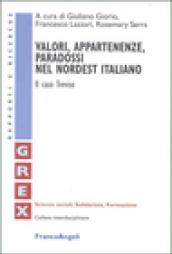 Valori, appartenenze, paradossi nel nordest italiano. Il caso Treviso