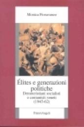 Élites e generazioni politiche. Democristiani, socialisti e comunisti veneti (1945-62)