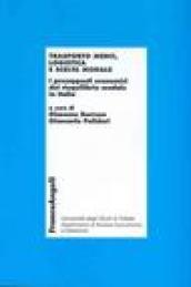 Trasporto merci, logistica e scelta modale. I presupposti economici del riequilibro modale in Italia