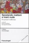 Spostando mattoni a mani nude. Per pensare le differenze. Con CD-ROM