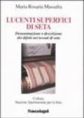 Lucenti superfici di seta. Denominazione e descrizione dei difetti nei tessuti di seta