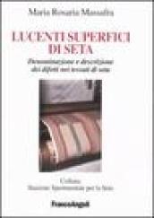 Lucenti superfici di seta. Denominazione e descrizione dei difetti nei tessuti di seta