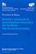 Modelli e srumenti di presentazione telemtica del territorio alla domanda turistica