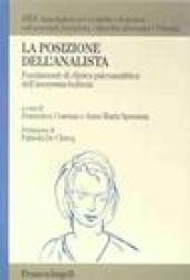 La posizione dell'analista. Fondamenti di clinica psicoanalitica dell'anoressia-bulimia