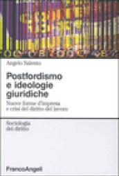 Postfordismo e ideologie giuridiche. Nuove forme d'impresa e crisi del diritto del lavoro