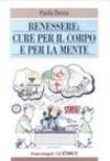Benessere: cure per il corpo e per la mente