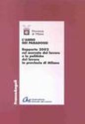 L'anno dei paradossi. Rapporto 2002 sul mercato del lavoro e le politiche del lavoro in provincia di Milano