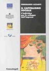 Il capitalismo sociale. L'individuo per lo sviluppo dell'impresa
