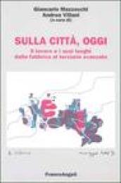 Sulla città, oggi: 4