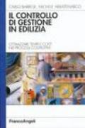 Il controllo di gestione in edilizia. Ottimizzare tempi e costi nei processi costruttivi