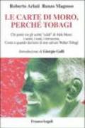 Le carte di Moro, perché Tobagi. Chi portò via gli scritti «caldi» di Aldo Moro: i nomi, i reati, i retroscena. Come e quando decisero di non salvare Walter Tobagi