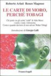 Le carte di Moro, perché Tobagi. Chi portò via gli scritti «caldi» di Aldo Moro: i nomi, i reati, i retroscena. Come e quando decisero di non salvare Walter Tobagi