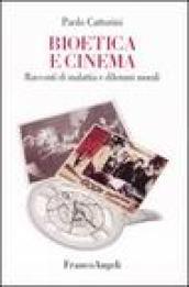 Bioetica e cinema. Racconti di malattia e dilemmi morali