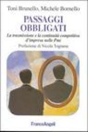 Passaggi obbligati. La trasmissione e la continuità competitiva d'impresa nelle PMI