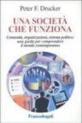 Una società che funziona. Comunità, organizzazioni, sistema politico: una guida per comprendere il mondo contemporaneo