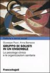 Gruppo di solisti in un ensemble. Lo psicologo clinico e le organizzazioni sanitarie