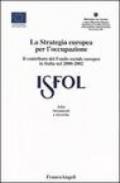 La strategia europea per l'occupazione. Il contributo del Fondo sociale europeo in Italia nel 2000-2002