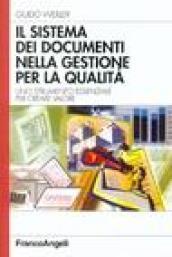 Il sistema dei documenti nella gestione per la qualità. Uno strumento essenziale per creare valore