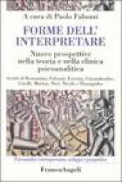 Forme dell'interpretare. Nuove prospettive nella teoria e nella clinica psicoanalitica