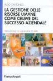 La gestione delle risorse umane come chiave del successo aziendale