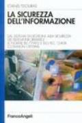 La sicurezza dell'informazione. Dal sistema di gestione alla sicurezza dei sistemi informatici. Le norme BS 7799-2 e ISO/IEC 15408 (Common Criteria)