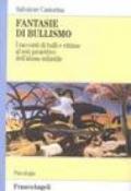 Fantasie di bullismo. I racconti di bulli e vittime al test proiettivo dell'abuso infantile