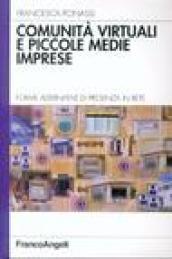 Comunità virtuali e piccole medie imprese. Forme alternative di presenza in rete