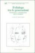 Il dialogo tra le generazioni. Formazione e comunicazione oltre le frontiere