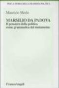 Marsilio da Padova. Il pensiero della politica come grammatica del mutamento