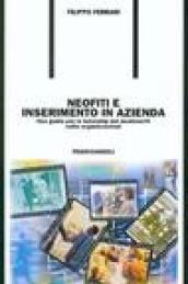 Neofiti e inserimento in azienda. Una guida per la tutorship dei neoinseriti nelle organizzazioni