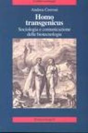 Homo transgenicus. Sociologia e comunicazione delle biotecnologie