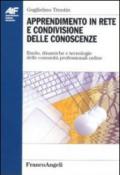 Apprendimento in rete e condivisione delle conoscenze. Ruolo, dinamiche e tecnologie delle comunità professionali on-line