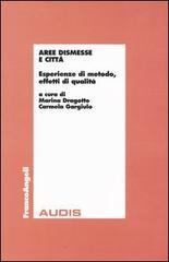 Aree dismesse e città. Esperienze di metodo, effetti di qualità