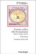 Economia e politica delle telecomunicazioni. Imprese, strategie e mercati