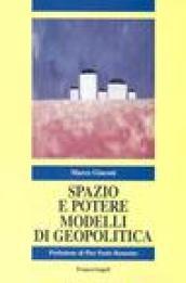 Spazio e potere. Modelli di geopolitica