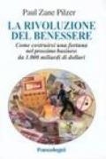 La rivoluzione del benessere. Come costruirsi una fortuna nel prossimo business da 1000 miliardi di dollari