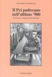 Il PCI padovano nell'ultimo '900. Dissenzi e antagonismi politici