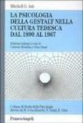 La psicologia della Gestalt nella cultura tedesca dal 1890 al 1967