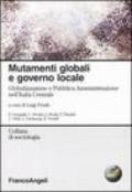 Mutamenti globali e governo locale. Globalizzazione e Pubblica Amministrazione nell'Italia Centrale