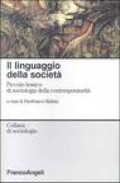 Il linguaggio della società. Piccolo lessico di sociologia della contemporaneità