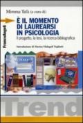 È il momento di laurearsi in psicologia. Il progetto, la tesi, la ricerca bibliografica