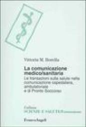 La comunicazione medico-sanitaria. Le transazioni sulla salute nella comunicazione ospedaliera, ambulatoriale e di pronto soccorso