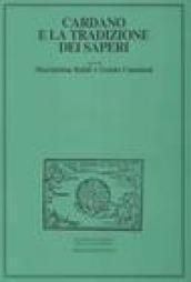 Cardano e la tradizione dei saperi. Atti del Convegno internazionale di studi (Milano, 23-25 maggio 2002)