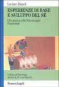 Esperienze di base e sviluppo del sé. L'evolutiva nella psicoterapia funzionale