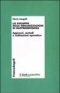 Lo sviluppo delle organizzazioni di rappresentanza. Approcci, metodi e indicazioni operative